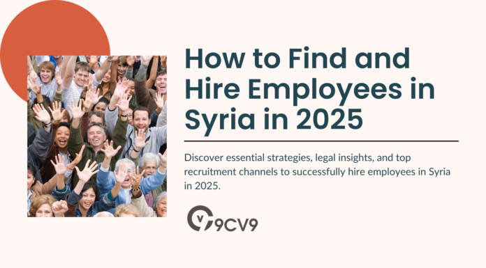 How to Find and Hire Employees in Syria in 2025 How to Find and Hire Employees in Syria in 2025