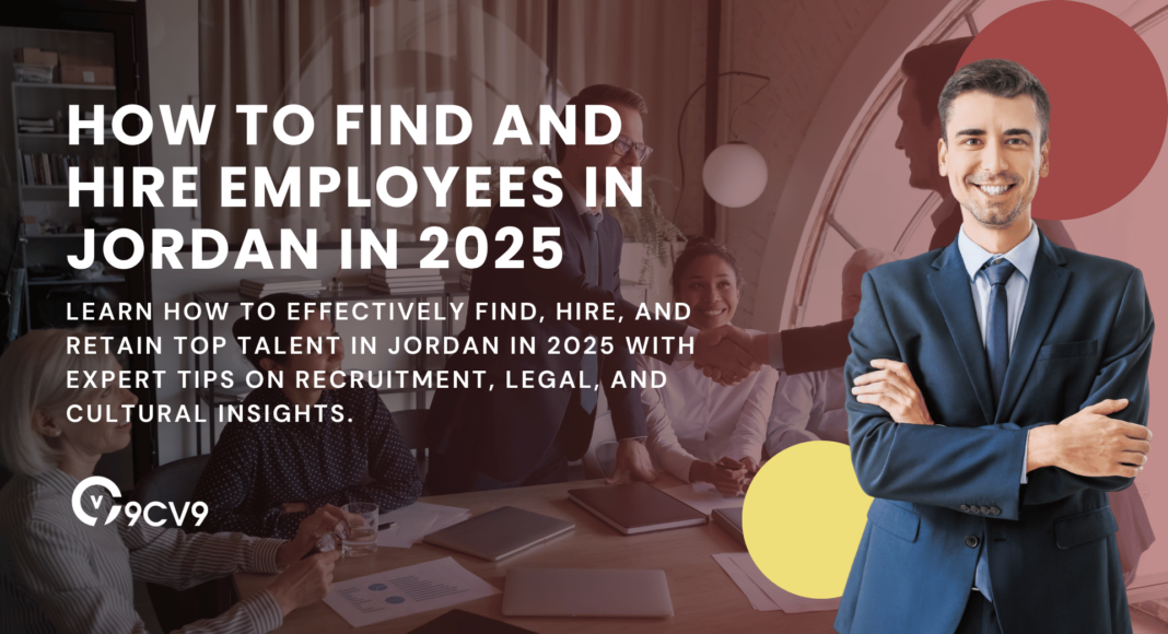 How to Find and Hire Employees in Jordan in 2025