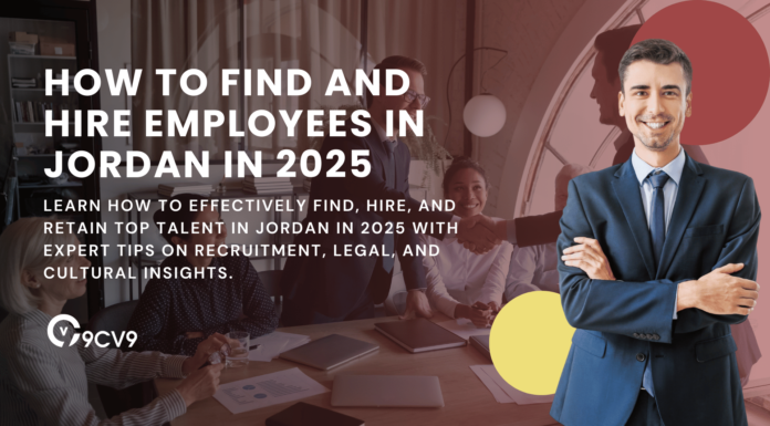 How to Find and Hire Employees in Jordan in 2025 How to Find and Hire Employees in Jordan in 2025