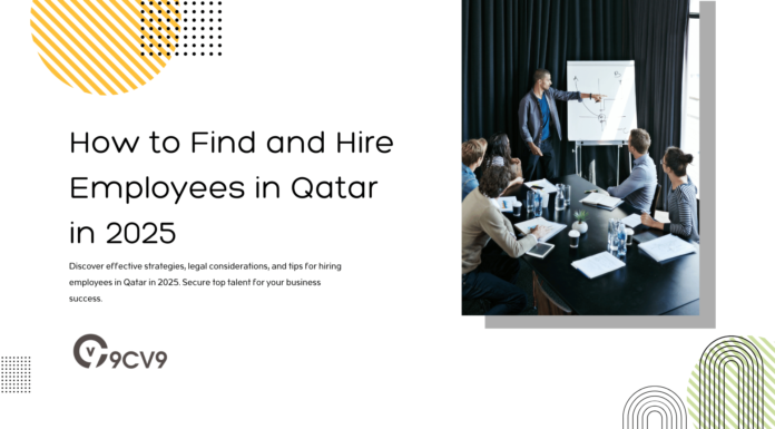 How to Find and Hire Employees in Qatar in 2025 How to Find and Hire Employees in Qatar in 2025
