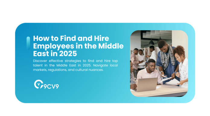 How to Find and Hire Employees in the Middle East in 2025