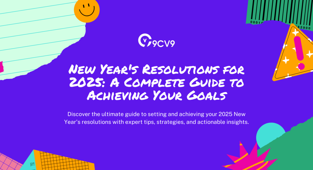 New Year's Resolutions for 2025: A Complete Guide to Achieving Your Goals