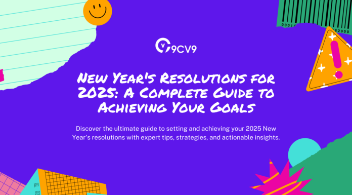 New Year’s Resolutions for 2025: A Complete Guide to Achieving Your Goals New Year's Resolutions for 2025: A Complete Guide to Achieving Your Goals