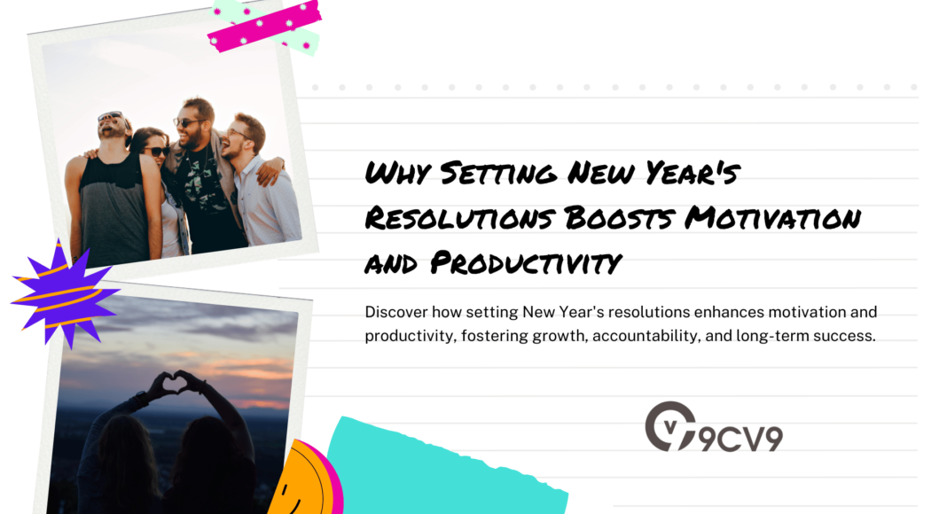 Why Setting New Year's Resolutions Boosts Motivation and Productivity