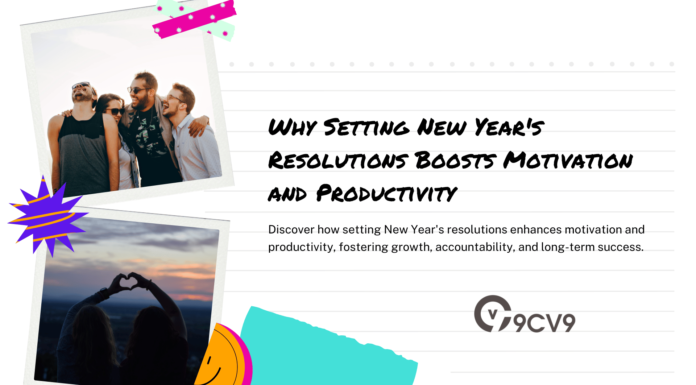 Why Setting New Year’s Resolutions Boosts Motivation and Productivity Why Setting New Year's Resolutions Boosts Motivation and Productivity