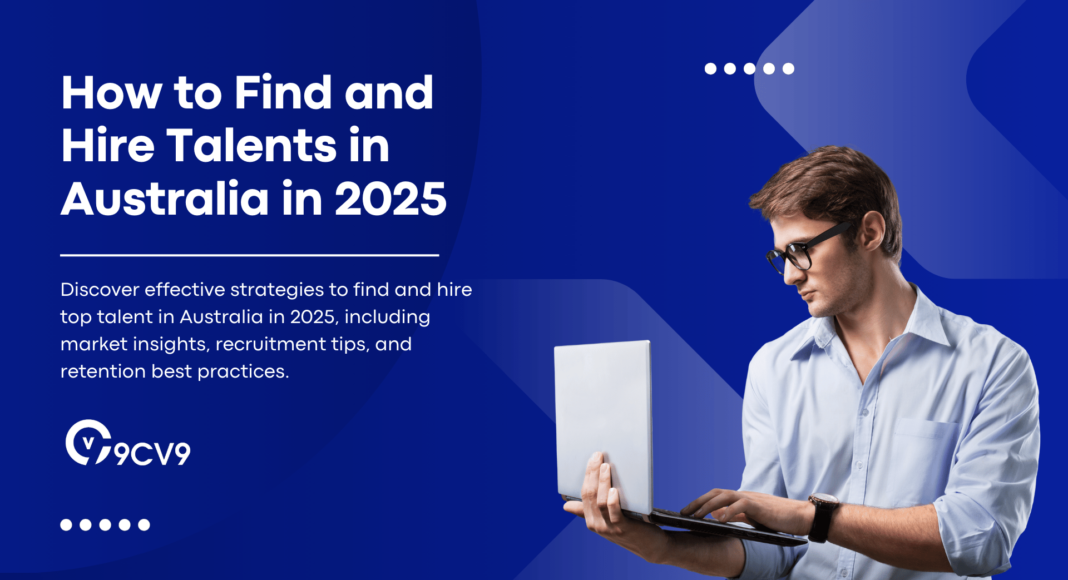 How to Find and Hire Talents in Australia in 2025