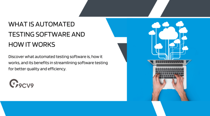 What is Automated Testing Software and How It Works What is Automated Testing Software and How It Works