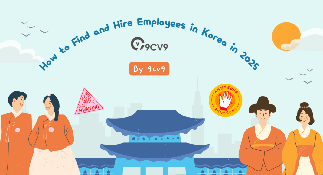 How to Find and Hire Employees in Korea in 2025