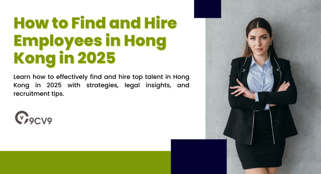 How to Find and Hire Employees in Hong Kong in 2025