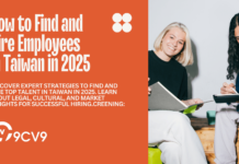 How to Find and Hire Employees in Taiwan in 2025 How to Find and Hire Employees in Taiwan in 2025
