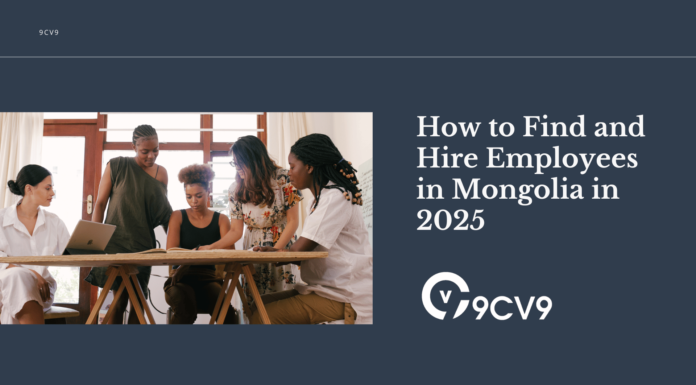 How to Find and Hire Employees in Mongolia in 2025 How to Find and Hire Employees in Mongolia in 2025