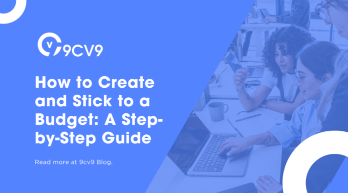 How to Create and Stick to a Budget: A Step-by-Step Guide How to Create and Stick to a Budget: A Step-by-Step Guide