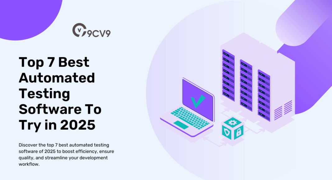 Top 7 Best Automated Testing Software To Try in 2025