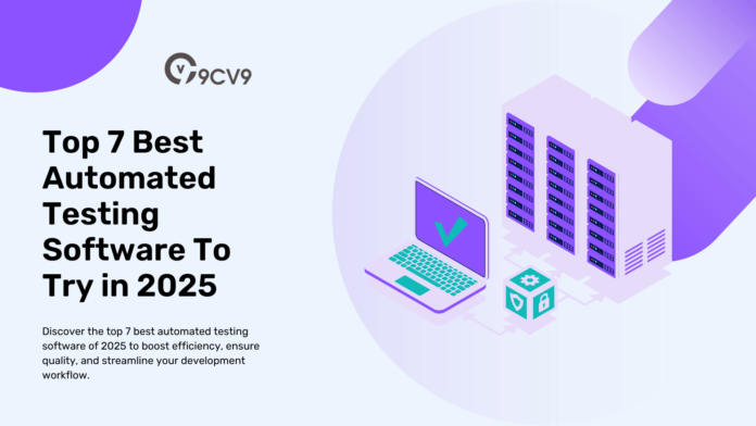 Top 7 Best Automated Testing Software To Try in 2025