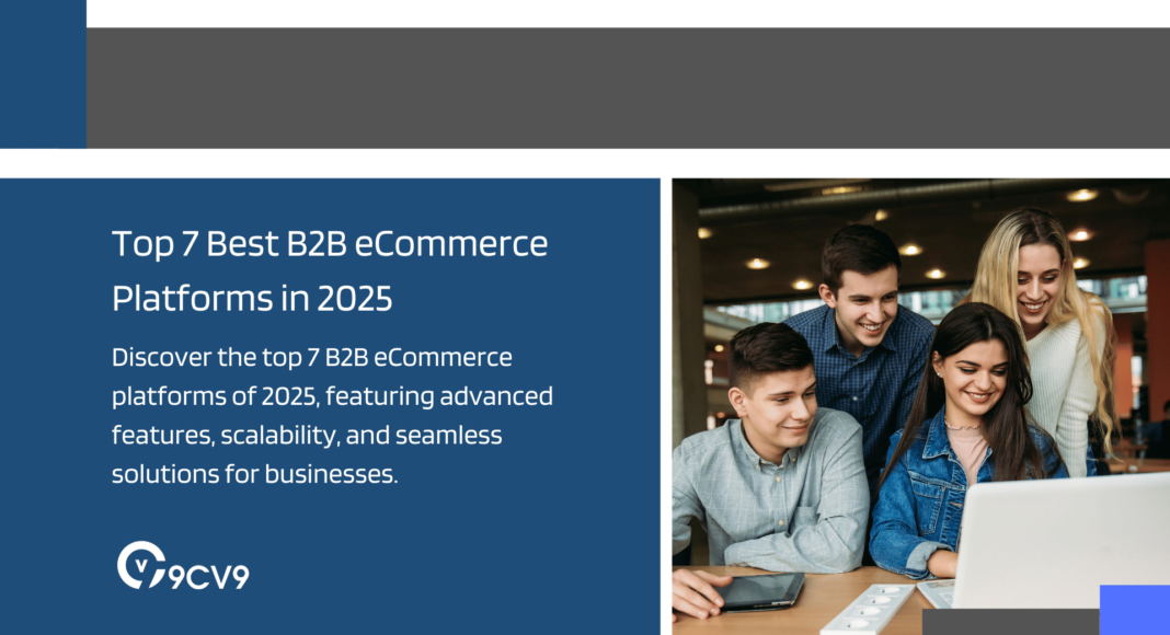 Top 7 Best B2B eCommerce Platforms in 2025