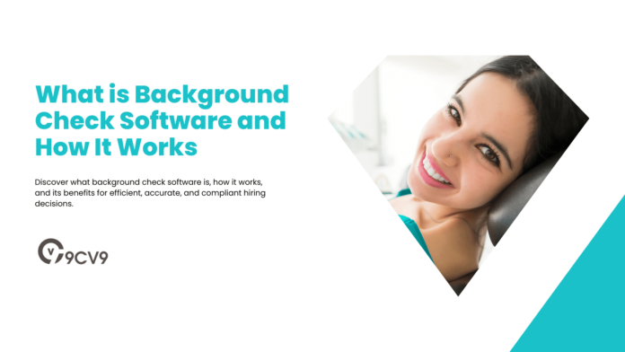 What is Background Check Software and How It Works