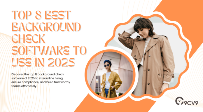 Top 8 Best Background Check Software To Use in 2025 Top 8 Best Background Check Software To Use in 2025