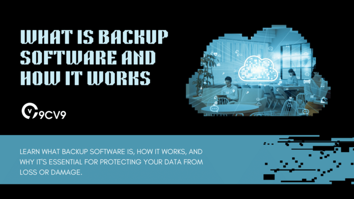 What is Backup Software and How It Works
