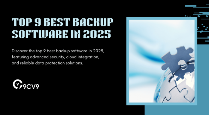 Top 9 Best Backup Software in 2025 Top 9 Best Backup Software in 2025