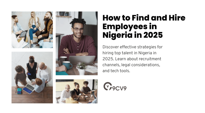 How to Find and Hire Employees in Nigeria in 2025 How to Find and Hire Employees in Nigeria in 2025