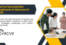 How to Find and Hire Employees in Morocco in 2025 How to Find and Hire Employees in Morocco in 2025