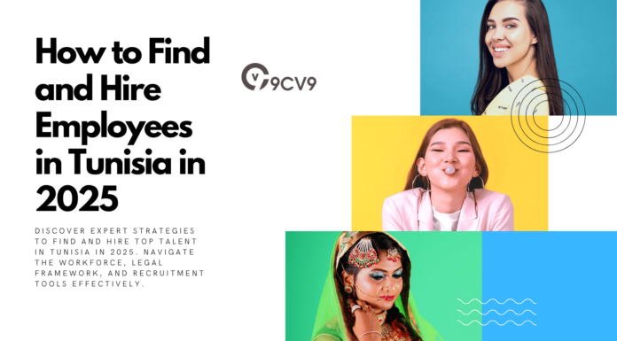 How to Find and Hire Employees in Tunisia in 2025 How to Find and Hire Employees in Tunisia in 2025