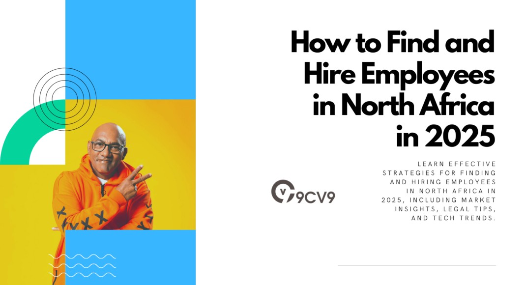 How to Find and Hire Employees in North Africa in 2025