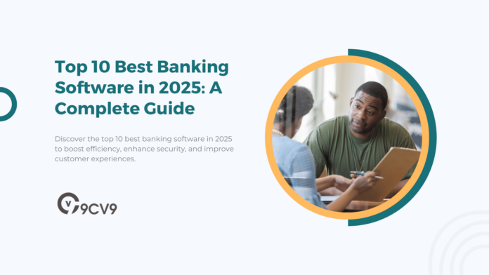 Top 10 Best Banking Software in 2025: A Complete Guide