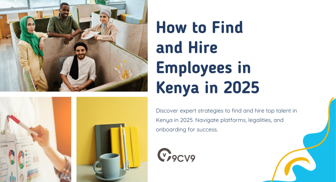 How to Find and Hire Employees in Kenya in 2025