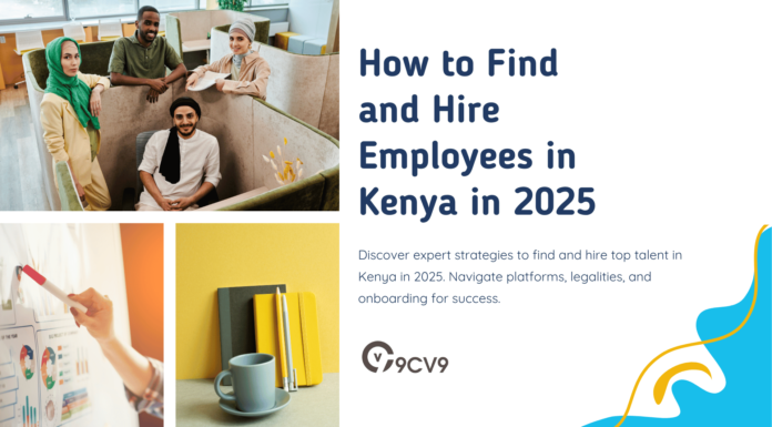 How to Find and Hire Employees in Kenya in 2025 How to Find and Hire Employees in Kenya in 2025