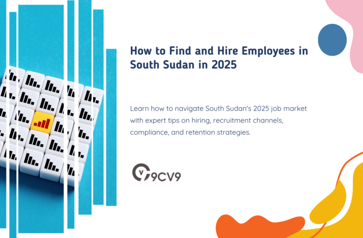 How to Find and Hire Employees in South Sudan in 2025