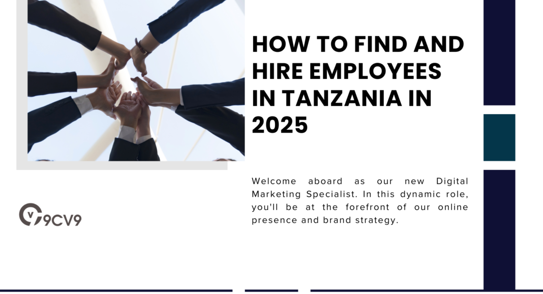 How to Find and Hire Employees in Tanzania in 2025