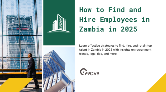 How to Find and Hire Employees in Zambia in 2025 How to Find and Hire Employees in Zambia in 2025