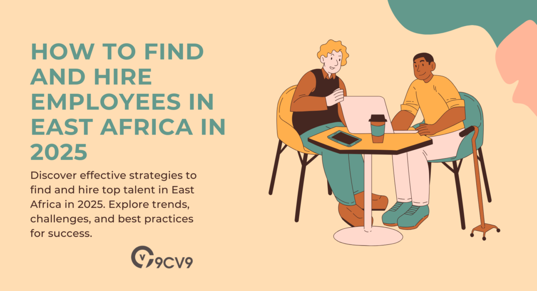 How to Find and Hire Employees in East Africa in 2025