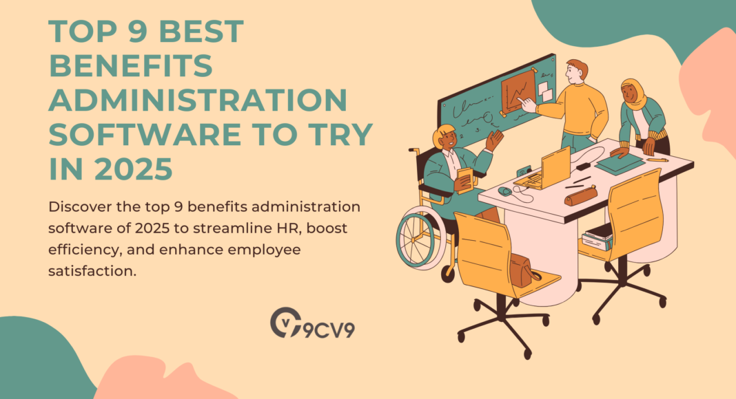 Top 9 Best Benefits Administration Software To Try in 2025