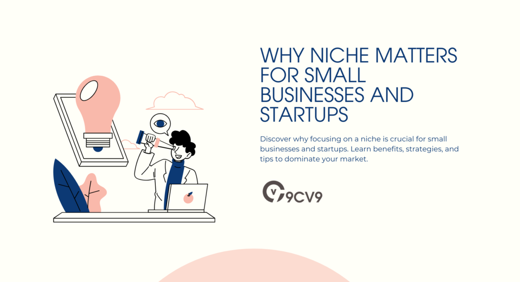 Why Niche Matters for Small Businesses and Startups