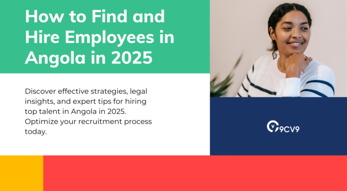 How to Find and Hire Employees in Angola in 2025 How to Find and Hire Employees in Angola in 2025