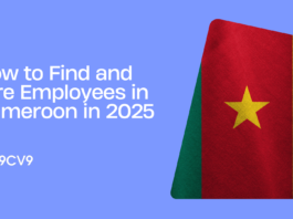 How to Find and Hire Employees in Cameroon in 2025