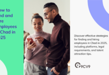 How to Find and Hire Employees in Chad in 2025 How to Find and Hire Employees in Chad in 2025