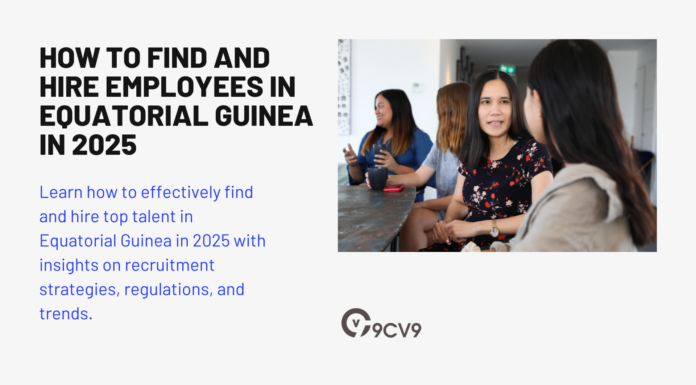 How to Find and Hire Employees in Equatorial Guinea in 2025 How to Find and Hire Employees in Equatorial Guinea in 2025
