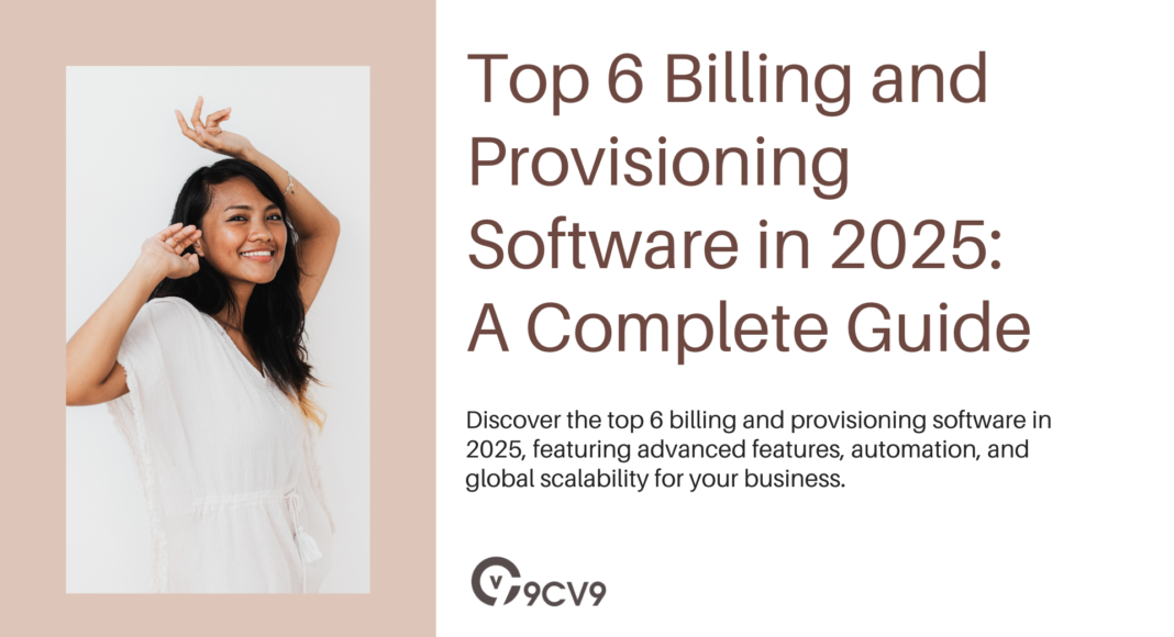 Top 6 Billing and Provisioning Software in 2025: A Complete Guide