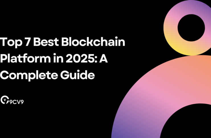 Top 7 Best Blockchain Platform in 2025: A Complete Guide