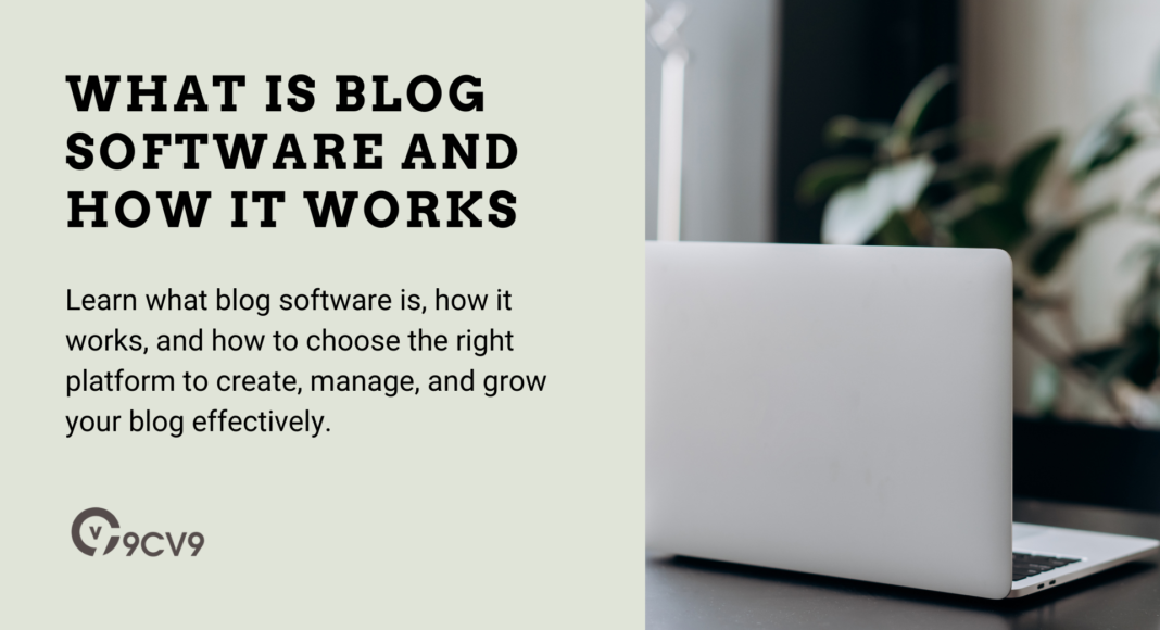 What is Blog Software and How It Works