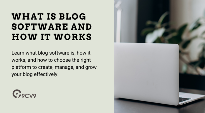 What is Blog Software and How It Works What is Blog Software and How It Works