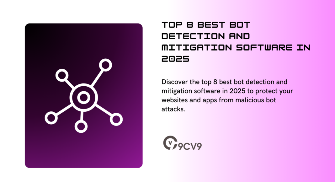 Top 8 Best Bot Detection and Mitigation Software in 2025