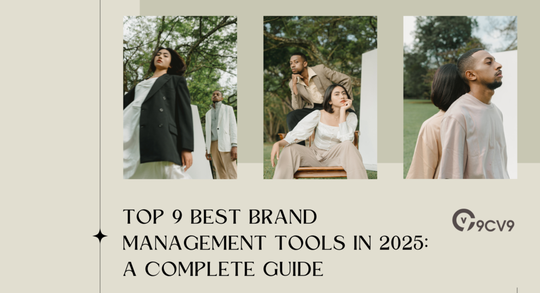 Top 9 Best Brand Management Tools in 2025: A Complete Guide