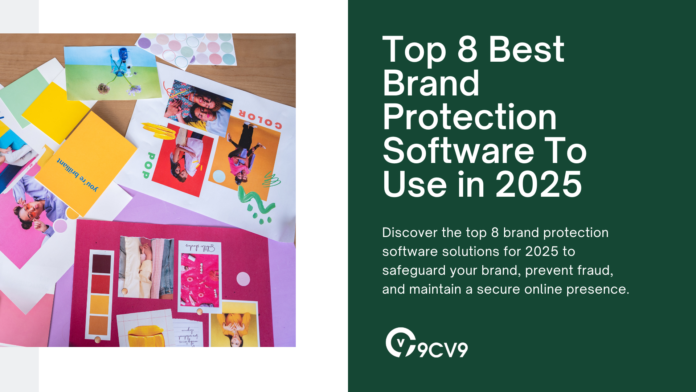 Top 8 Best Brand Protection Software To Use in 2025