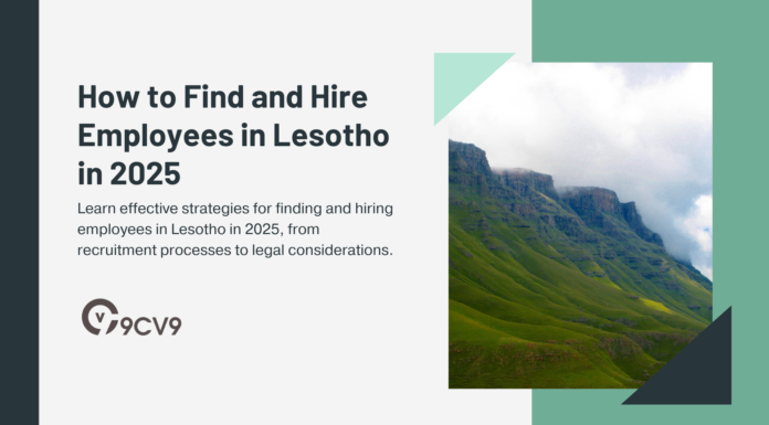 How to Find and Hire Employees in Lesotho in 2025 How to Find and Hire Employees in Lesotho in 2025