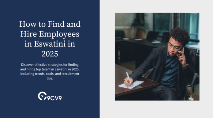 How to Find and Hire Employees in Eswatini in 2025 How to Find and Hire Employees in Eswatini in 2025