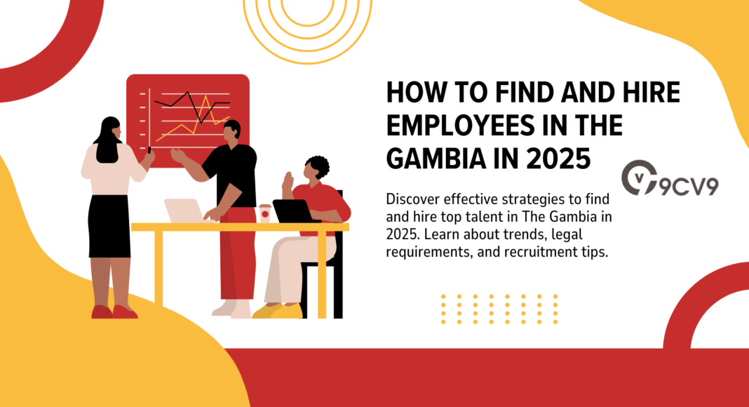 How to Find and Hire Employees in The Gambia in 2025